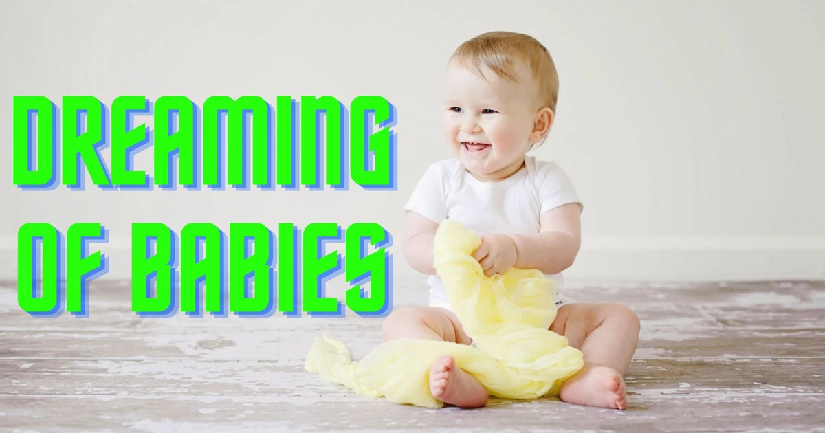 What Does Dreaming Of Babies Signify Spiritually?