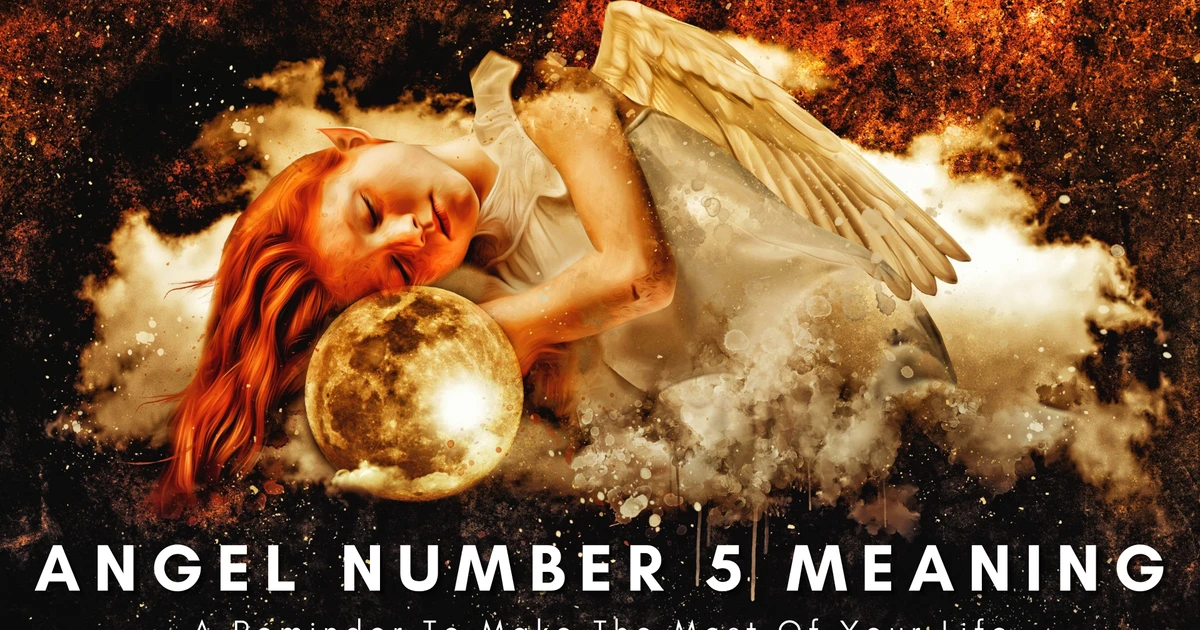 What Is The Meaning Of Angel Number 5 In Aligning Life's Purpose?