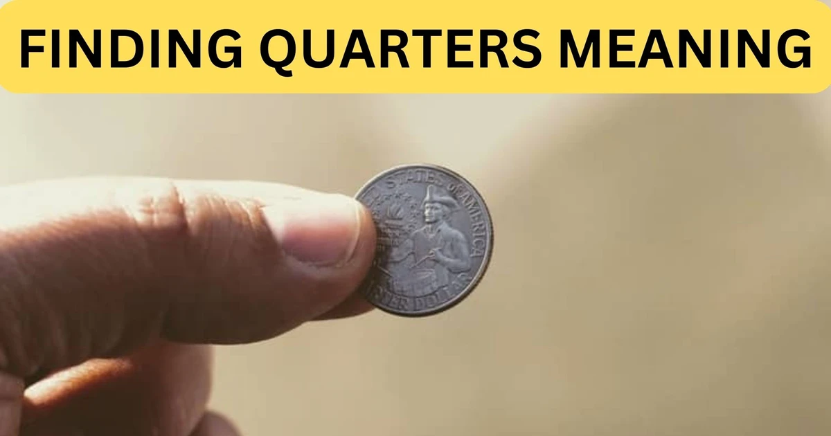 What Does Finding Quarters Meaning Refer To?