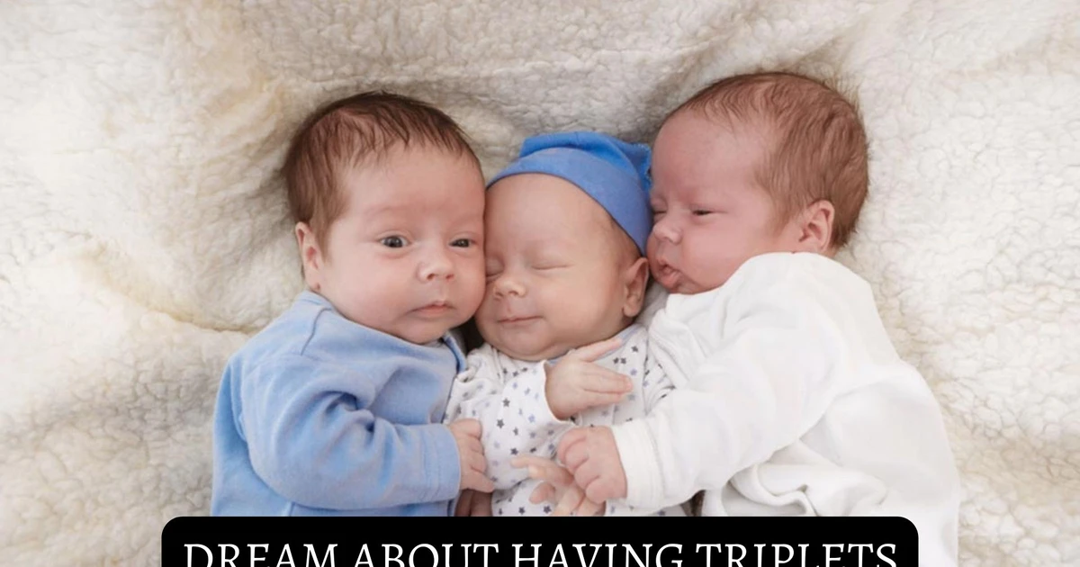 What Does It Mean When You Dream About Having Triplets?