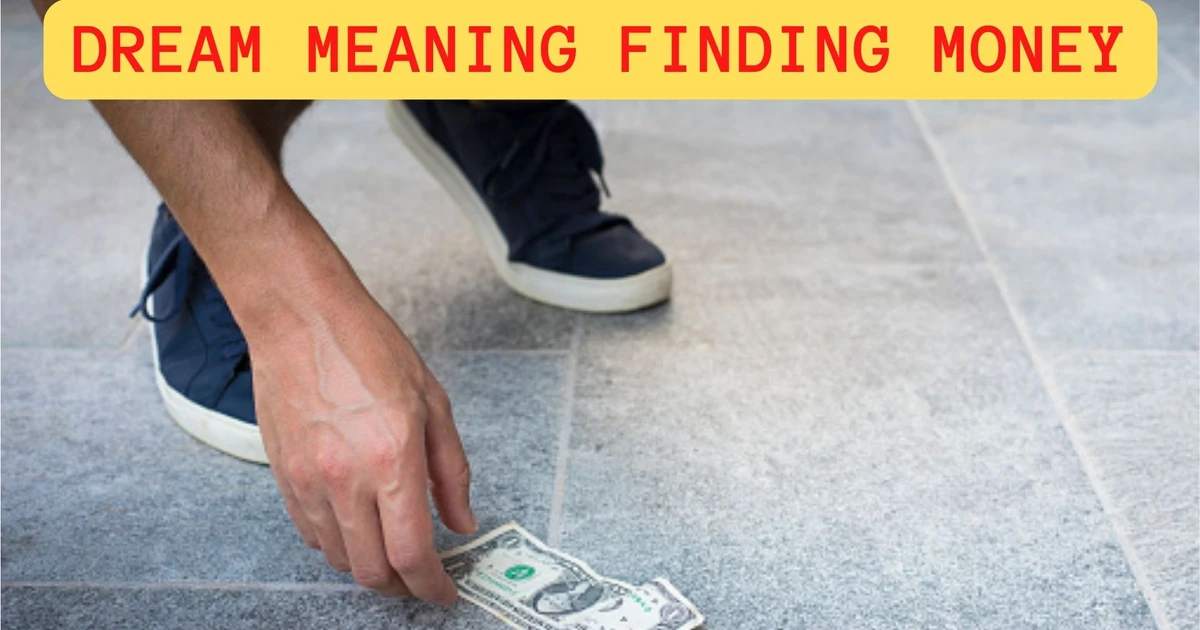 What Does Dream Meaning Finding Money Signify?