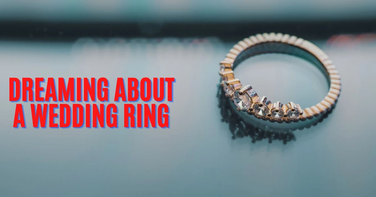 What Does Dreaming About A Wedding Ring Mean?